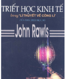 Ebook Triết học kinh tế trong "lí thuyết về công lí" của nhà triết học Mỹ-John Rawls - NXB Thế giới