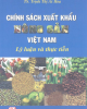 Ebook Chính sách xuất khẩu nông sản Việt Nam - Lý luận và thực tiễn: Phần 1 - TS. Trịnh Thị Ái Hoa