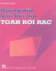 Ebook Hướng dẫn giải bài tập toán rời rạc: Phần 2 – Đỗ Đức Giáo