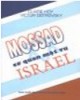 Ebook Mossad - Cơ quan mật vụ Israel: Phần 2 - NXB Công an Nhân dân